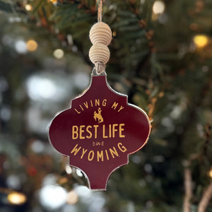 Living My Best Life in Wyoming Holiday Ornament