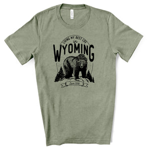 Bear Living My Best Life in Wyoming olive T-shirt