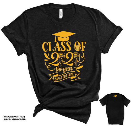 Wright Panthers Class of 2020 - S**T Got Real - Black T-shirt