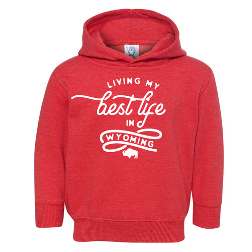 Living My Best Life in Wyoming Toddler Hooded Sweatshirt in Vintage Red