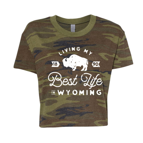 Original Living My Best Life in Wyoming Women’s Vintage Camo Cropped Tee