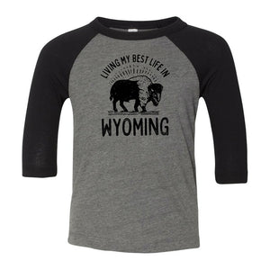 Living My Best Life in Wyoming Buffalo - 3/4 Baseball Toddler Tee