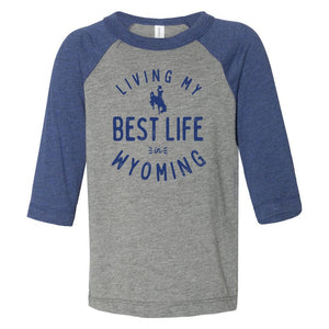 Living My Best Life in Wyoming Steamboat - 3/4 Baseball Toddler Tee