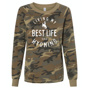 Living My Best Life in Wyoming Steamboat Women’s Camo Lazy Day Burnout French Terry Sweatshirt