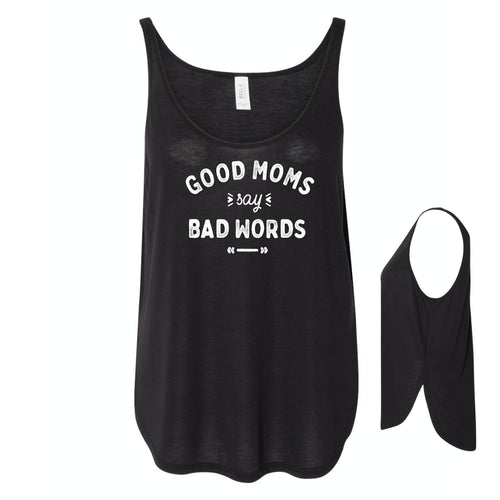 Good Moms Say Bad Words Women's Flowy Tank with Slid Slit - Black