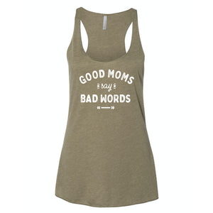Good Moms Say Bad Words Olive Women's Triblend Racerback Tank
