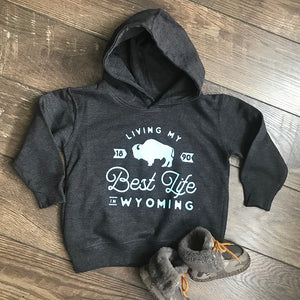 Best Life in Wyoming Toddler Hooded Sweatshirt in Vintage Smoke