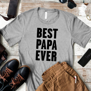 Best Papa Ever - Dad Life T-shirt