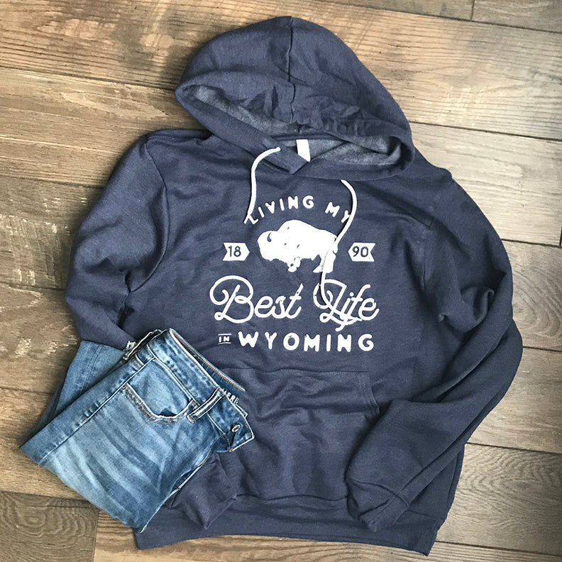 Living My Best Life in Wyoming Hooded Sweatshirt in Navy Blue