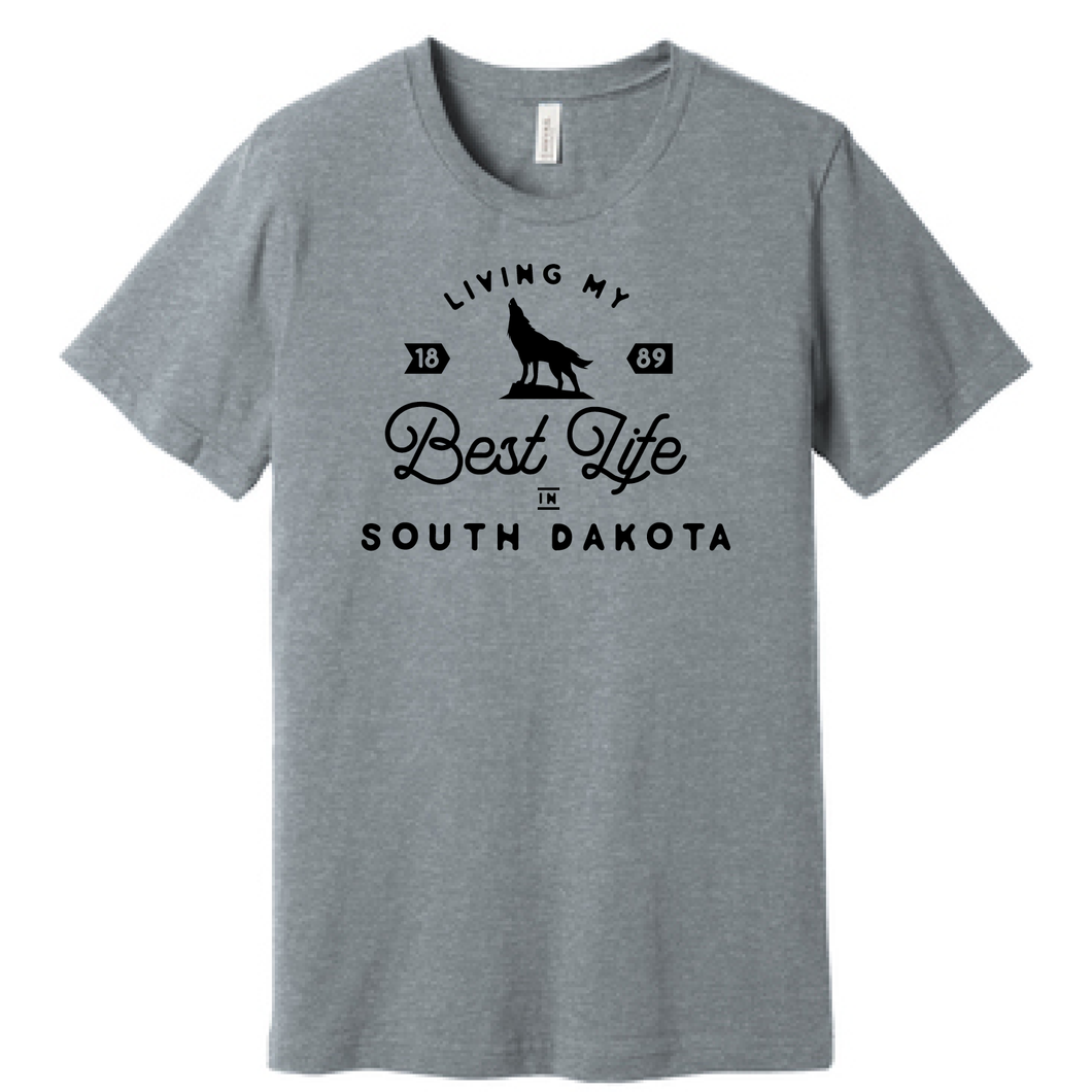 Best Life in South Dakota T-Shirt