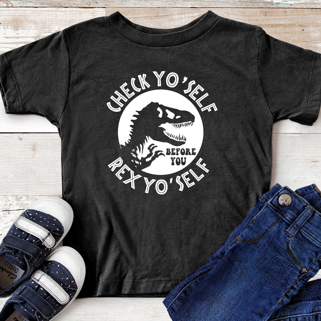 Check Yo' Self Before You Rex Yo' Self - Toddler T-shirt