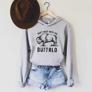 Don't Mess with the Buffalo Grey Hooded Sweatshirt