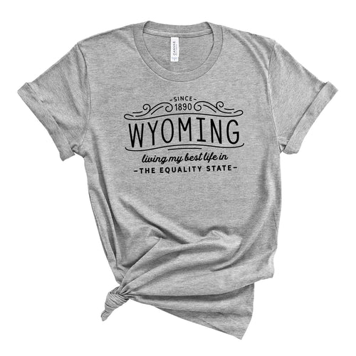 Living My Best Life in Wyoming The Equality State Athletic Heather T-shirt