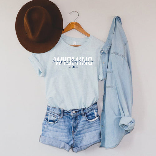 Living My Best Life in Wyoming Script Ice Blue