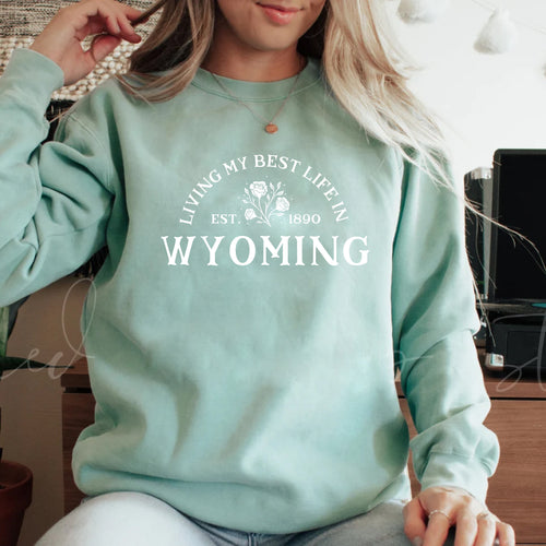 Floral Living My Best Life in Wyoming Mint Crewneck Sweatshirt
