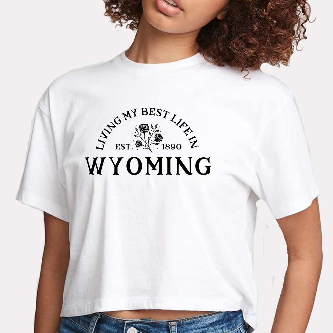 Floral Living My Best Life in Wyoming White Women's Ideal Crop Tee