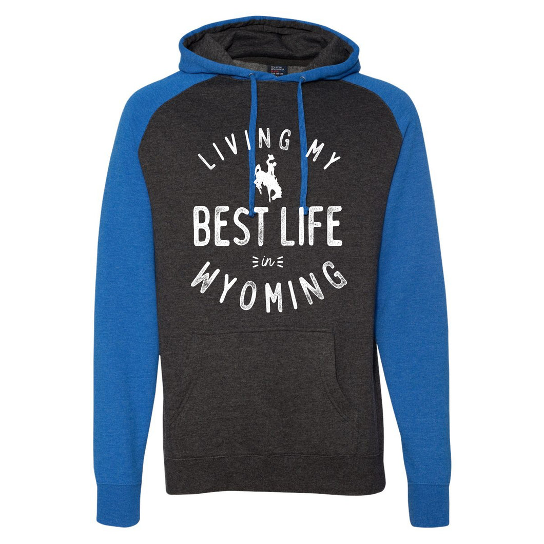 Living My Best Life in Wyoming Steamboat Royal Raglan Hooded Sweatshirt