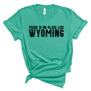 There is No Place Like Wyoming Teal