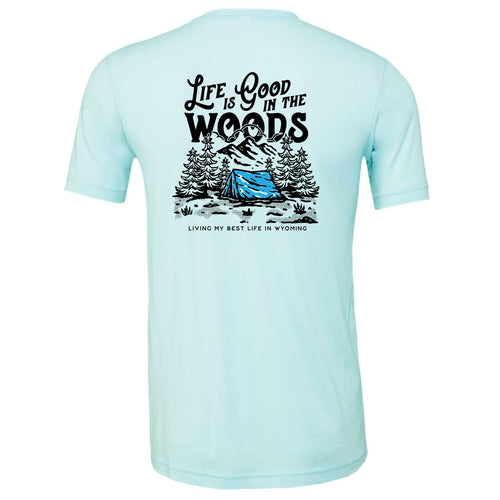 Life is Good in the Woods T-Shirt