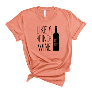 Like a Fine Wine Etc. 1979 T-shirt