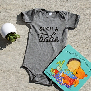 Such A Babe – Gray with Black Lettering Gender Neutral Baby Onsie
