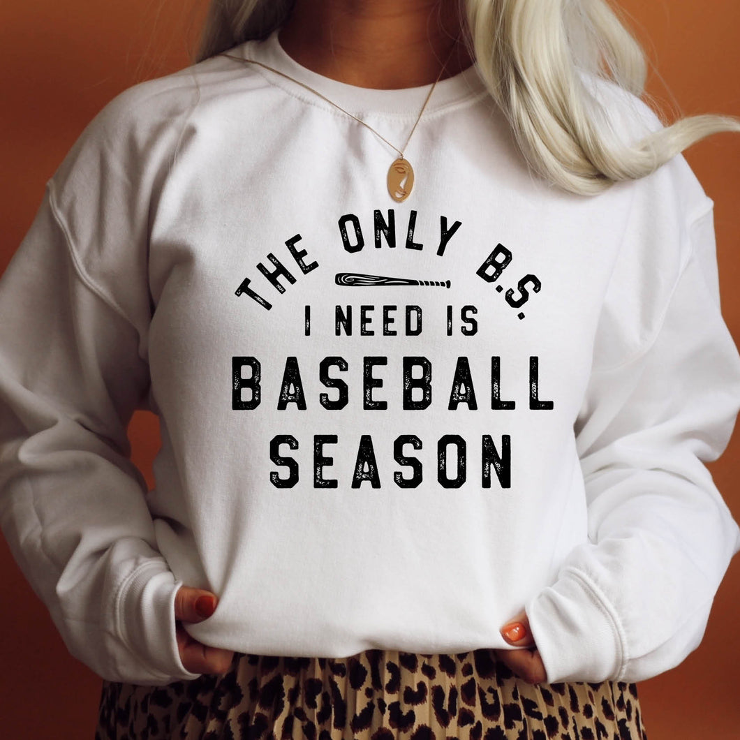 The Only BS I need is Baseball Season Crewneck