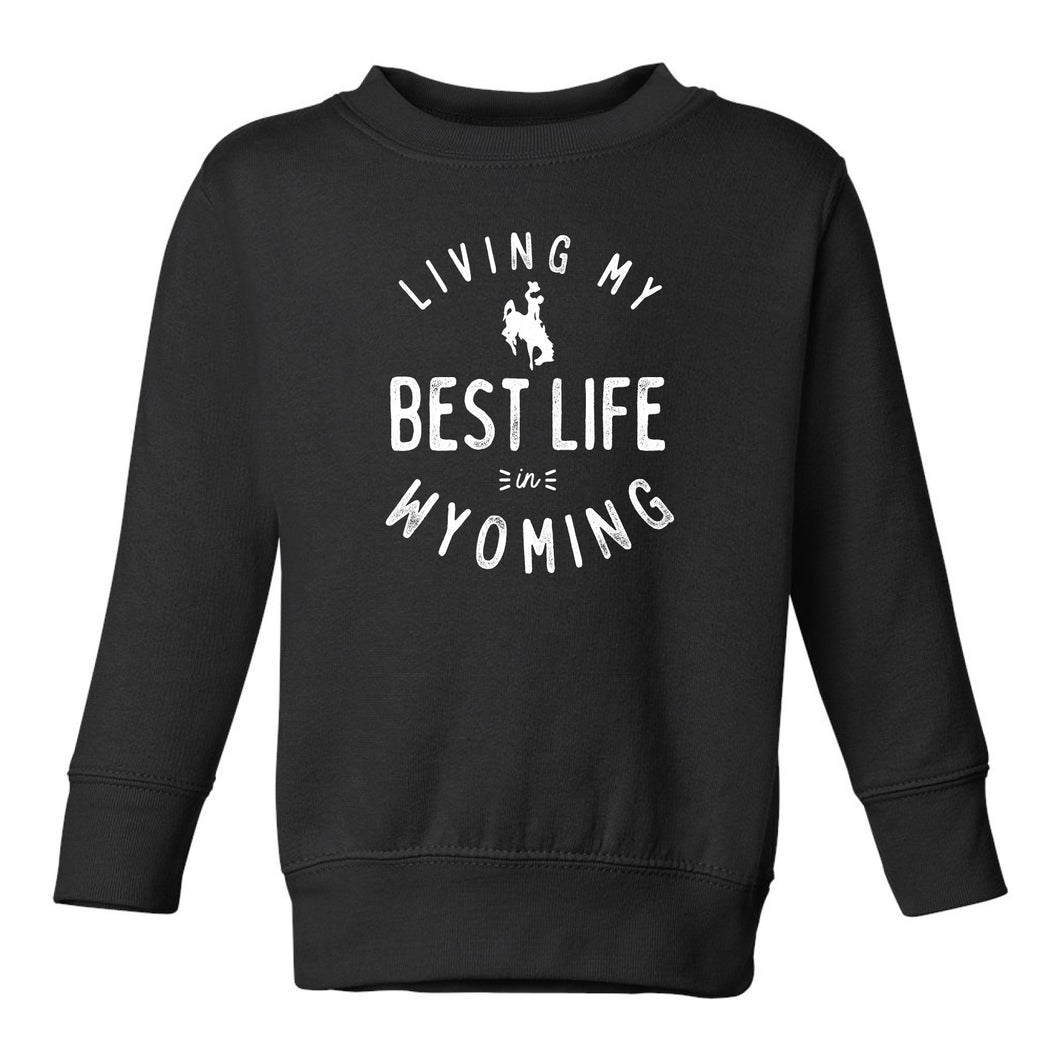 Best Life in Wyoming Steamboat Toddler Crewneck Sweatshirt
