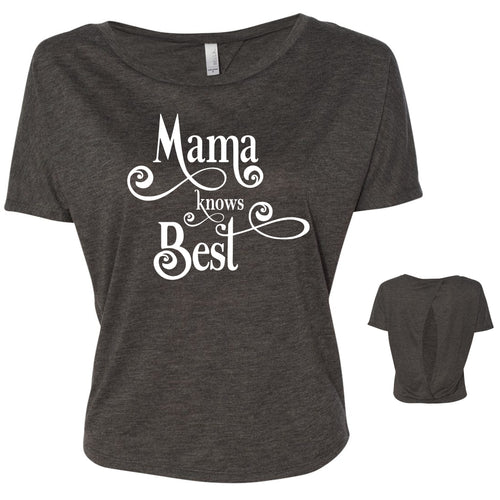 Mama Knows Best Women's Flowy Open Back Tee