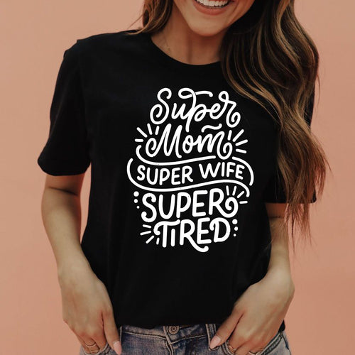 Super Mom, Super Wife, Super Tired, Mom Life Unisex CVC Jersey Tee - Black
